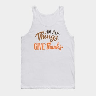 In All Things Give Thanks Tank Top